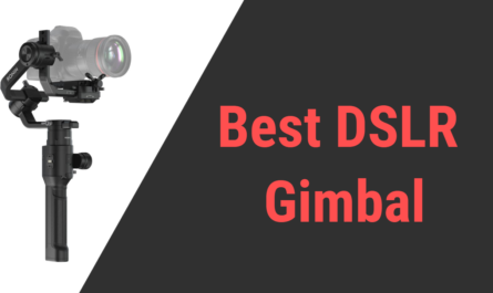 Best Gimbal for DSLR Cameras