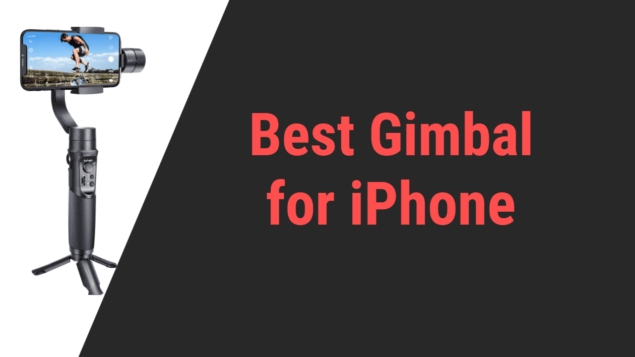 Best Gimbal for iPhone Reviews