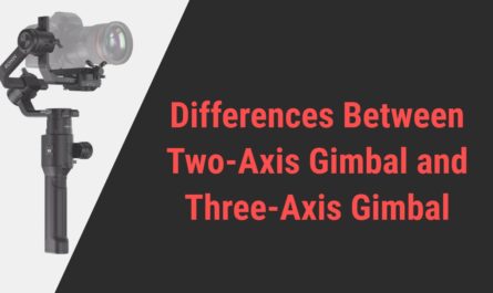 Difference between Two-Axis Gimbal and Three-Axis Gimbal