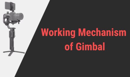 Working Mechanism of Gimbal