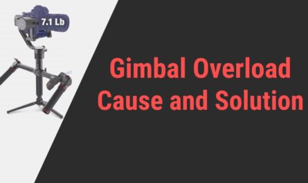 Gimbal Overload Cause and Solution