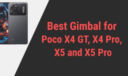 Best Gimbal for Poco X4 and X5 Series